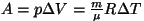 $A=p\Delta
V={m\over\mu}R\Delta T$