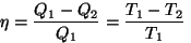 \begin{displaymath}\eta={{Q_1-Q_2}\over{Q_1}}={{T_1-T_2}\over{T_1}}~~\Longrighta...
...r{T_1}}~~\Longrightarrow~~
{{Q_2}\over{Q_1}}={{T_2}\over{T_1}}\end{displaymath}