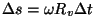 $\Delta s=\omega
R_v\Delta t$