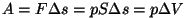 $A=F\Delta s=pS\Delta s=p\Delta V$