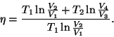 \begin{displaymath}\eta={{T_1\ln{{V_2}\over{V_1}}+T_2\ln{{V_4}\over{V_3}} }
\over {T_1\ln{{V_2}\over{V_1}}}}.\end{displaymath}