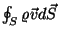$\oint_S\varrho\vec vd\vec
S$