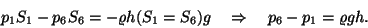 \begin{displaymath}p_1S-p_2S=-\varrho hSg\quad \Rightarrow\quad p_2-p_1=\varrho gh.\end{displaymath}