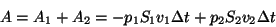 \begin{displaymath}A=A_1+A_2=-p_1S_1v_1\Delta t+p_2S_2v_2\Delta t\end{displaymath}