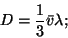 \begin{displaymath}D={1\over 3}\bar v\lambda;\end{displaymath}