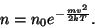 \begin{displaymath}n=n_0e^{-{{mv^2}\over{2kT}}}.\end{displaymath}