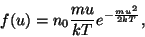 \begin{displaymath}f(u)={{mu}\over{kT}}e^{-{{mu^2}\over{2kT}}},\end{displaymath}