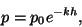 \begin{displaymath}p=p_0e^{-kh},\end{displaymath}