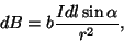 \begin{displaymath}dB=b{{Idl\sin\alpha}\over{r^2}},\end{displaymath}