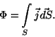 \begin{displaymath}\Phi=\int\limits _S\vec j\vec{dS}.\end{displaymath}