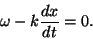 \begin{displaymath}\omega -k{{dx}\over{dt}}=0.\end{displaymath}