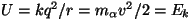 $U=kq^2/r=m_\alpha v^2/2=E_k$