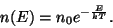\begin{displaymath}n(E)=n_0e^{-{E\over{kT}}}.\end{displaymath}