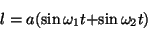 \begin{displaymath}l=a(\sin\omega_1 t+\sin\omega_2
t)=2a\sin{{\omega_1+\omega_2...
...\omega}\over
2}t\Bigr]\sin(\omega_1+{{\Delta\omega}\over 2}t).\end{displaymath}