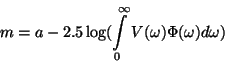 \begin{displaymath}m=a-2.5\log(\int\limits _0^\infty V(\omega)\Phi(\omega)d\omega)\end{displaymath}