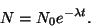 \begin{displaymath}N =N_0e^{-\lambda t}.\end{displaymath}