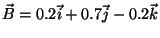 $\vec B=0.2\vec i + 0.7\vec j-0.2\vec k$