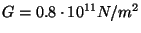 $G=0.8\cdot 10^{11}N/m^2$