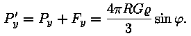 P'_y = P_y + F_y = ((4 * pii * R * G * roo) / 3) * sin(fii).