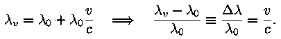 lambda_v = lambda_0 - lambda_0 * (v / c) ==> 
(lambda_v - lambda_0) / lambda_0 = Deltalambda / lambda_0 = v / c.