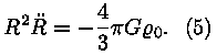 R^2 * R'' = -(4 / 3) * pii * G * roo_0. (5)